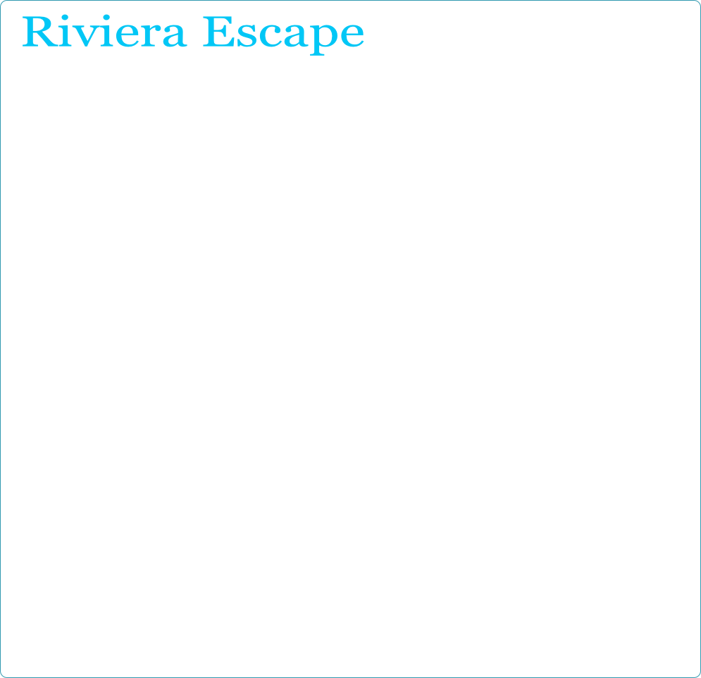  Riviera Escape  
